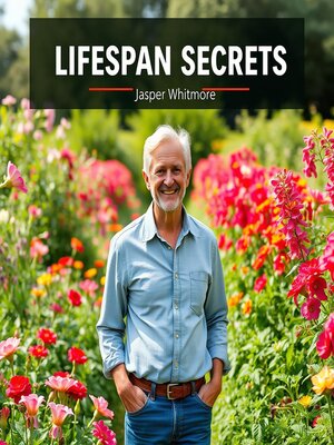 cover image of Lifespan Secrets to Defy Aging and Thrive